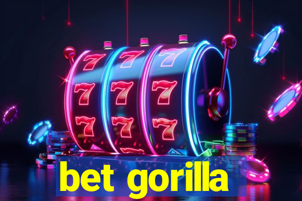 bet gorilla